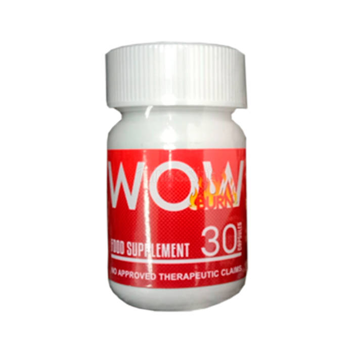 ‣ Wow Burn weight control product.